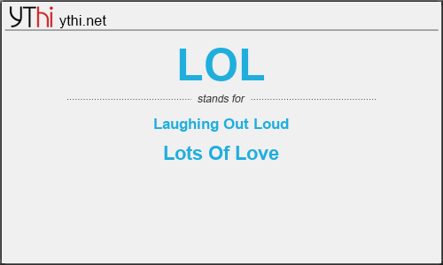 What does LOL mean? What is the full form of LOL? » English  Abbreviations&Acronyms » YThi